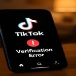 TikTok помилка верифікації — що робити